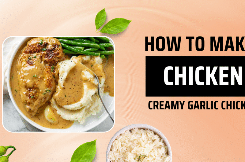 Easy Creamy Garlic Chicken Recipe | आसान क्रीमी गार्लिक चिकन रेसिपी