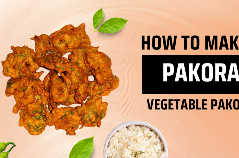 Crispy Vegetable Pakora | कुरकुरे वेजिटेबल पकौड़े